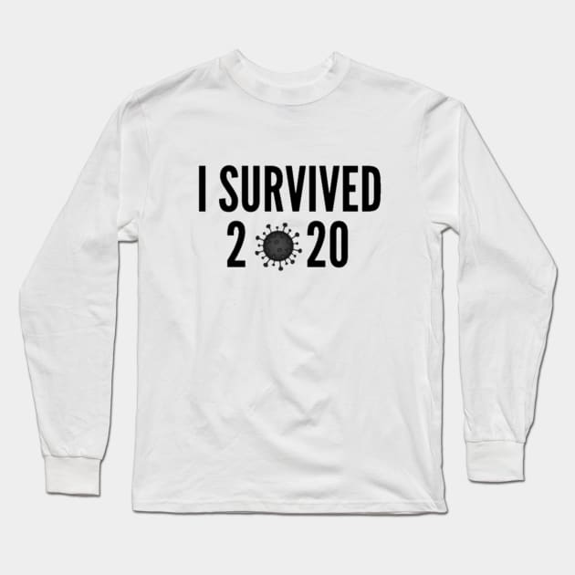 I Survived 2020 Long Sleeve T-Shirt by Pant